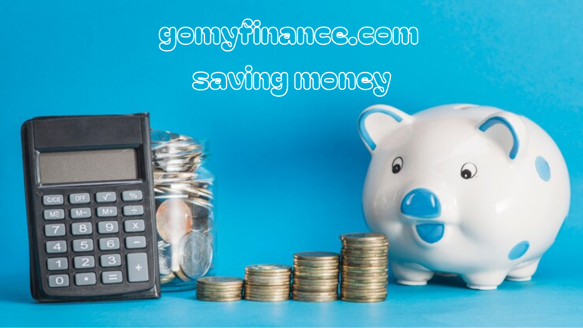 gomyfinance.com saving money